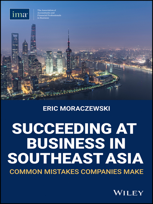 Title details for Succeeding at Business in Southeast Asia by Eric Moraczewski - Available